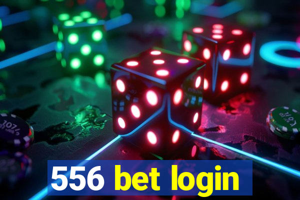556 bet login